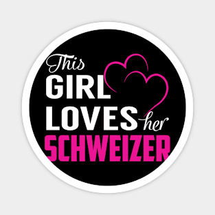 This Girl Loves Her SCHWEIZER Magnet